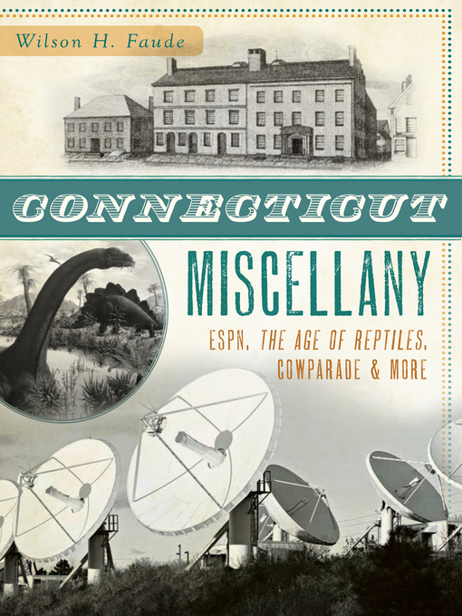 Title details for Connecticut Miscellany by Wilson H. Faude - Available